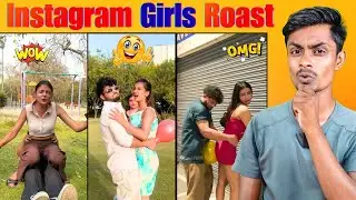 Girls Roast Romantic Video 😍 | Instagram Viral Girl Roast | Funny Girl Comedy Roast | Trending Reels