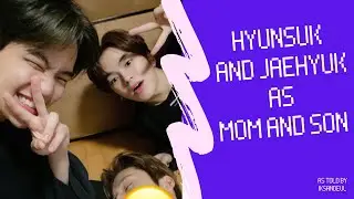 Hyunsuk - Jaehyuk Mother and Son moments