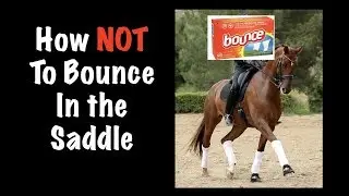 How NOT to Bounce in the Saddle
