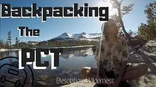 ( Backpacking Essentials )  Desolation Wilderness , Tahoe - PCT - ( NV 02 )