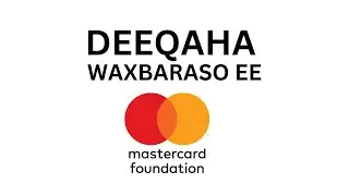 Sidee looga faaiideystaa deeqaha waxbarasho ee Mastercard Foundation