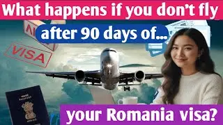 Romania visa आएको 90 दिन पछि flight भएन भने के हुन्छ ? पुरा जानकारी ||