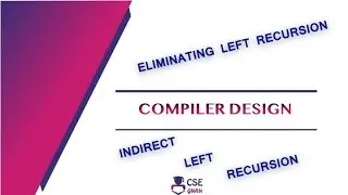 Устранение косвенной левой рекурсии | Анализатор синтаксиса | Lec 32 | Проектирование компилятора