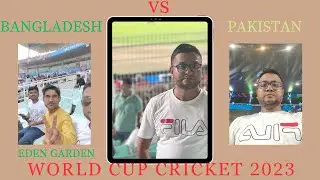 ICC World Cup experience || Eden Garden || Kolkata || Bd VS Pak || Cricket World Cup 2023||