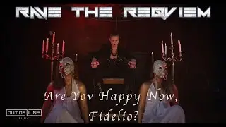 RAVE THE REQVIEM - Are Yov Happy Now, Fidelio? (Official Mvsic Video)