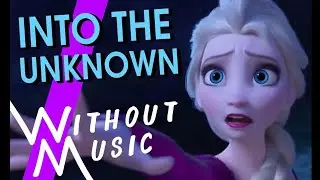 INTO THE UNKNOWN - Frozen II (without music)
