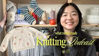 Knitting Podcast Ep. 17: Lakes V Neck, a baby sweater, and a new favorite yarn