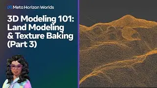 3D Modeling 101: Land Modeling & Texture Baking (Part 3)