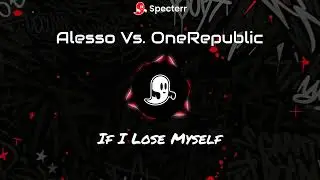 OneRepublic Vs. Alesso - If I lose Myself (Remix)