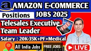 Live 🔥 Amazon E-Commerce Jobs 2025 | Telesales & Team Leader Interview | High Salary + Incentives