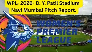 WPL 2026 Dy Patil Stadium Pitch Report 🏏 | Navi Mumbai Pitch & Weather | WPL Match Analysis.