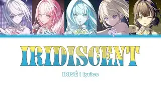 IRISÉ (이리디센트) IRIDISCENT | lyrics