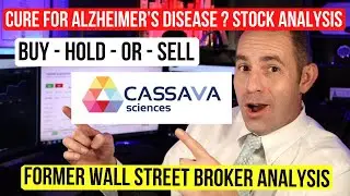 Cassava Sciences Stock Analysis - Buy Hold or Sell SAVA Stock Analysis &ndash; CURED Alzheimer&rsquo;s Disease?