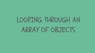 JAVASCRIPT : LOOPING THROUGH AN ARRAY OF OBJECTS