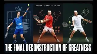 Novak vs Rafa vs Roger: The Final Deconstruction of Greatness