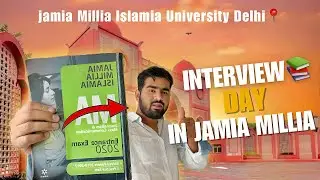 Interview📚 Day In Jamia Millia Islamia || From nervous heartbeats to hopeful steps || Delhi