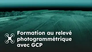 Formation au relev&eacute; photogramm&eacute;trique par drone avec GCP