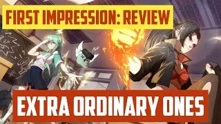 Extraordinary ones review / first impression / kuyarams