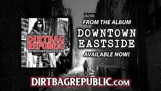 Dirtbag Republic - Junkie Girl