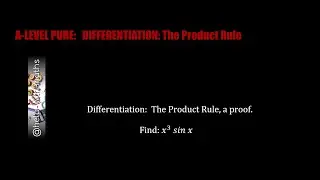 Differentiation Product Rule A Proof & Example
