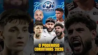 O poderoso Corinthians para 2026! #corinthians #futebol #tim&atilde;o #saopaulo
