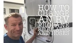 RV Propane Regulator Replacement & New Hoses
