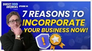 7 Reasons To Incorporate Your Business Now!