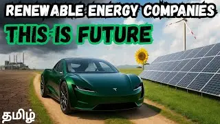 Future Oriented Business | Future Oriented Stocks | Green Energy | EV Sector | Tamil | STOCKER