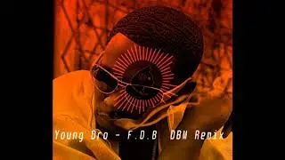 Young Dro F.D.B (DBM Remix)