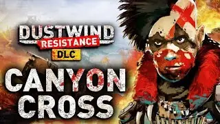 Dustwind: Resistance - Canyon Cross | Release Trailer