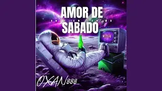AMOR DE SABADO'AN FLOW CON MH'x'OXAN888