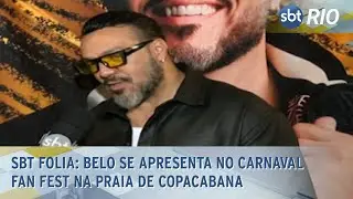 SBT FOLIA: Belo se apresenta no Carnaval Fan Fest na praia de Copacabana
