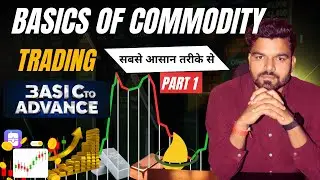 BASICS OF COMMODITY TRADING l  COMMODITY TRADING BASICS l PART 1l #commoditytrading