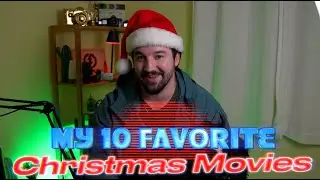My 10 Favorite Christmas movies (2024)