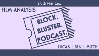 2:  First Cow |  The Others Haven't Seen