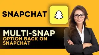 How To Get Multi Snap Option Back On Snapchat - iPhone & Android EDITION