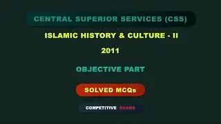 CSS ISLAMIC HISTORY & CULTURE Paper - 2 Solved MCQs Year 2011 | Objective Part