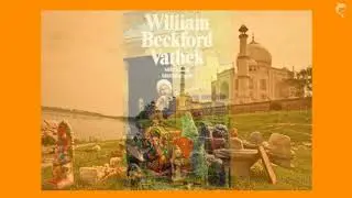 William BECKFORD - Vathek (1/2) - H&ouml;rbuch