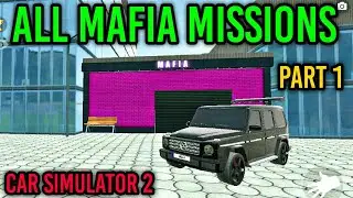 All Mafia Missions #1 | Car Simulator 2