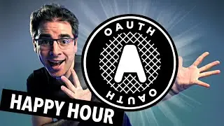OAuth Happy Hour - Client Intermediary, Reciprocal OAuth, Live Q&A