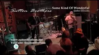Some Kind Of Wonderful-Sutton Brothers_2007-10-27