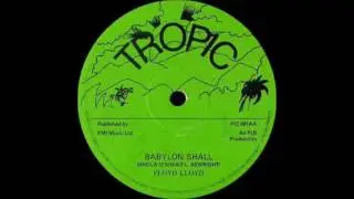 ReGGae Music 663 - Floyd Lloyd - Babylon Shall [Tropic]