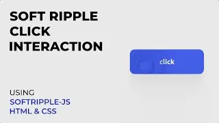 Soft Ripple click Interaction using softripple-js | HTML & CSS