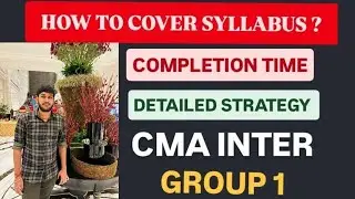 CMA INTER GROUP 1 SYLLABUS COMPLETION TIME | MASTER STRATEGY