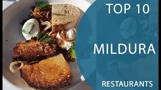 Top 10 Best Restaurants to Visit in Mildura, Victoria | Australia - English