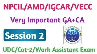 NPCIL/AMD/IGCAR/VECC Exam important GA questions ! NPCIL/AMD/IGCAR UDC/Plant Operator/work Assistant