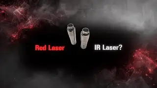 IR or Red Laser - what's the difference?