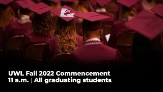 UWL Fall 2022 Commencement | All graduates