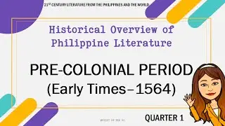 Historical Overview of Philippine Literature| Pre-Colonial Period