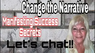 Change the Narrative, Making manifesting easier.